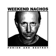 Weekend Nachos, Punish & Destroy (LP)