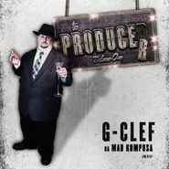 G-Clef Da Mad Komposa, The Producer Volume One (CD)