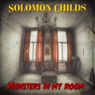 Solomon Childs, Monsters In My Room (CD)