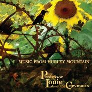 Professor Louie & The Crowmatix, Music From Hurley Mountain (CD)