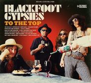 Blackfoot Gypsies, To The Top (CD)