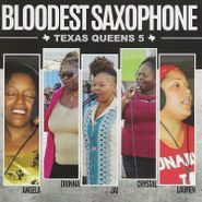Bloodest Saxophone, Texas Queens 5 (CD)
