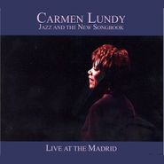 Carmen Lundy, Jazz And The New Songbook - Live At The Madrid (CD)