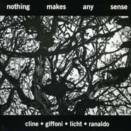Nels Cline, Nothing Makes Any Sense (CD)