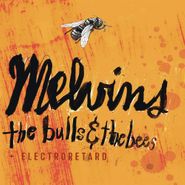 Melvins, The Bulls & The Bees / Electroretard (CD)