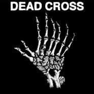 Dead Cross, Dead Cross EP (10")