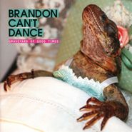 Brandon Can't Dance, Graveyard Of Good Times (CD)