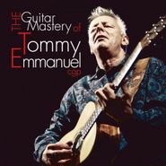 Tommy Emmanuel, The Guitar Mastery Of Tommy Emmanuel (CD)