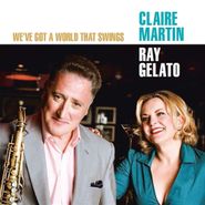 Claire Martin, We've Got A World That Swings (CD)