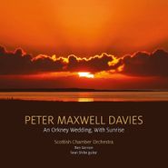Peter Maxwell Davies, Maxwell Davies: An Orkney Wedding, With Sunrise (CD)