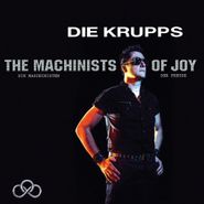 Die Krupps, Machinists Of Joy [Limited Edition] (CD)