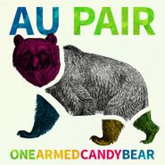 Au Pair, One Armed Candy Bear (CD)