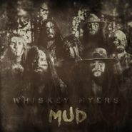 Whiskey Myers, Mud (LP)