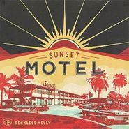 Reckless Kelly, Sunset Motel (LP)