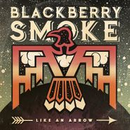 Blackberry Smoke, Like An Arrow (CD)