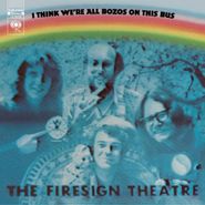 Firesign Theatre, I Think We're All Bozos On This Bus (CD)