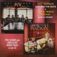 Doc & Merle Watson, Doc & Boys & Live & Pickin (CD)