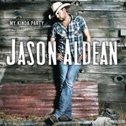 Jason Aldean, My Kinda Party (CD)