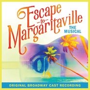 Cast Recording [Stage], Escape To Margaritaville [OST] (CD)