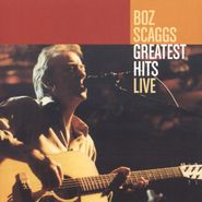 Boz Scaggs, Greatest Hits Live [180 Gram Vinyl] (LP)