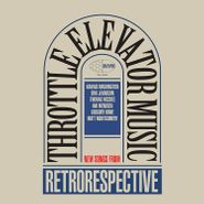 Throttle Elevator Music, Retrorespective (LP)