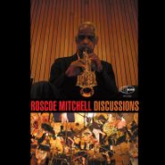 Roscoe Mitchell, Discussions (CD)