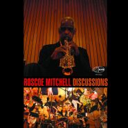 Roscoe Mitchell, Discussions (LP)