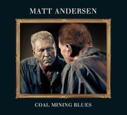 Matt Andersen, Coal Mining Blues (LP)