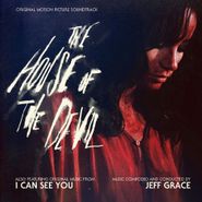 Jeff Grace, The House Of The Devil / I Can See You [OST] (CD)