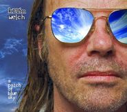 Kevin Welch, A Patch Of Blue Sky (CD)
