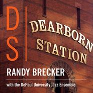 Randy Brecker, Dearborn Station (CD)