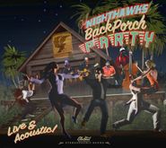 The Nighthawks, Back Porch Party - Live & Acoustic! (CD)