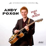Andy Poxon, Must Be Crazy! (CD)