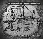 Malcolm Holcombe, Another Black Hole (CD)