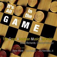 The Great American Music Ensemble, It's All In The Game (CD)