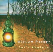 William Parker, Luc's Lantern (CD)