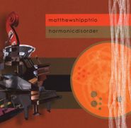 Matthew Shipp, Harmonic Disorder (CD)