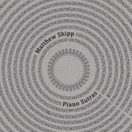 Matthew Shipp, Piano Sutras (CD)