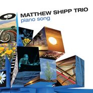 Matthew Shipp Trio, Piano Song (CD)