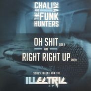 Chali 2na, Oh Shit / Right Right Up (7")