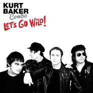 Kurt Baker Combo, Let's Go Wild! (LP)