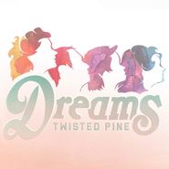 Twisted Pine, Dreams (LP)