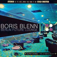 Boris Blenn, Berlin Future Lounge (CD)