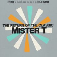 Mister T., The Return Of The Classic (CD)