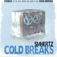 SMHERTZ, Cold Breaks (7")