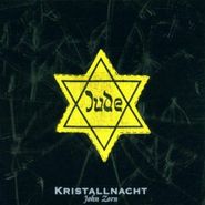 John Zorn, Kristallnacht (CD)