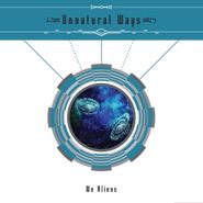 Unnatural Ways, We Aliens (CD)