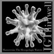 J.G. Thirlwell, Manorexia: The Mesopelagic Waters (CD)