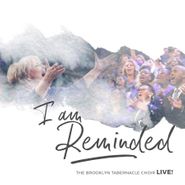 The Brooklyn Tabernacle Choir, I Am Reminded (CD)