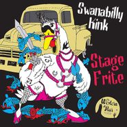 Stage Frite, Swanabilly Kink (CD)